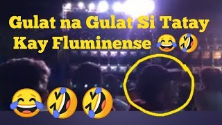 Gulat na Gulat si Tatay kay Fluminense😂🤣🤣