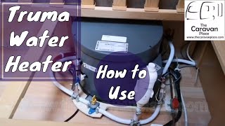 How to use truma water heater  the caravan place