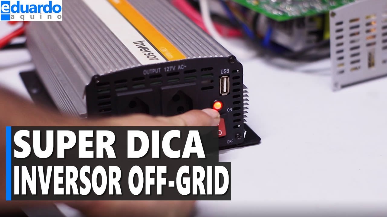 INVERSOR OFF-GRID Entrando em Proteção, Entenda o Porquê!