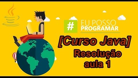 [CURSO JAVA] - Resolução exercício aula 01