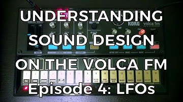 Understanding Sound Design on the Volca FM - Episode 4: LFOs