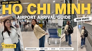 HO CHI MINH AIRPORT ARRIVAL GUIDE 2026 🇻🇳 IMMIGRATION, EGATE, SIM CARD & GRAB ✨
