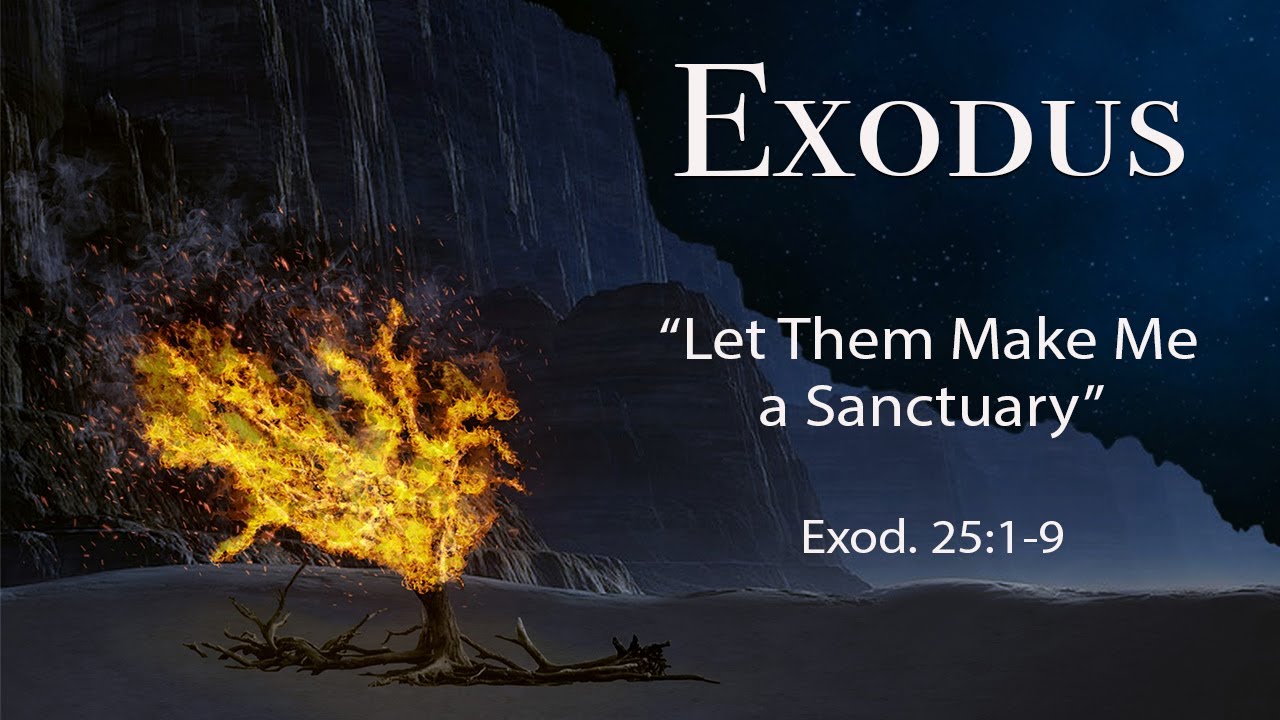 Exodus Let Them Make Me a Sanctuary YouTube