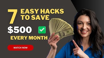 7 Easy Hacks to Save $500 Every Month No Sacrifice Needed!