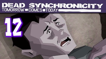 Dead Synchronicity: Tomorrow Comes Today - Part 12 - Act II - Gameplay Walkthrough