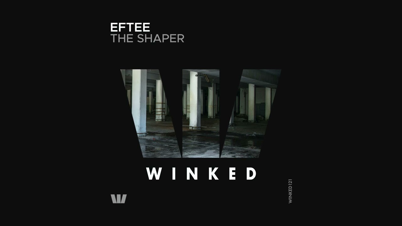 EFTEE - The Shaper (Original Mix) [WINKED]