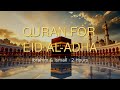 Quran for EID AL-ADHA 🐑 · 2 Hours · The Story of Ibrahim and Ismail (AS)