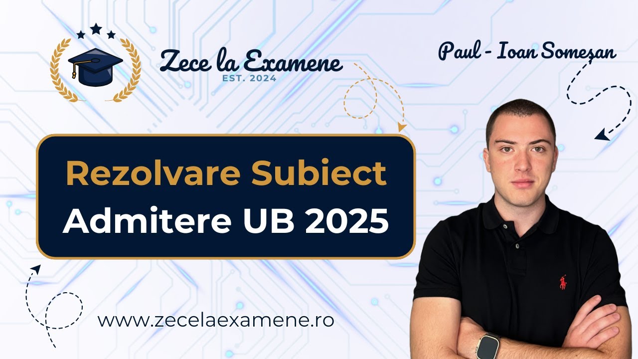 Rezolvare Subiect Admitere UB 2025 - Informatica
