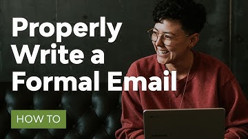 How to Properly Write a Formal Email (That Gets Results)