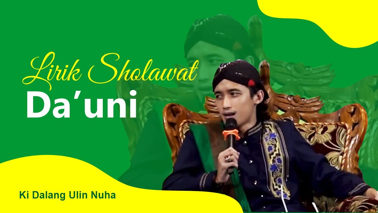 LIRIK SHOLAWAT DA'UNI KI ULIN NUHA CILACAP