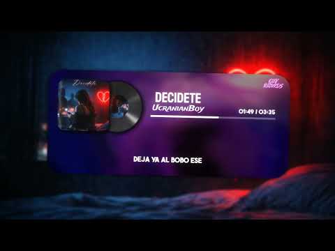 UcranianBoy - Decidete (VideoLyric)