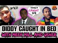 Diddy Caught In Bed With Meek Mill and Usher 😳🤣