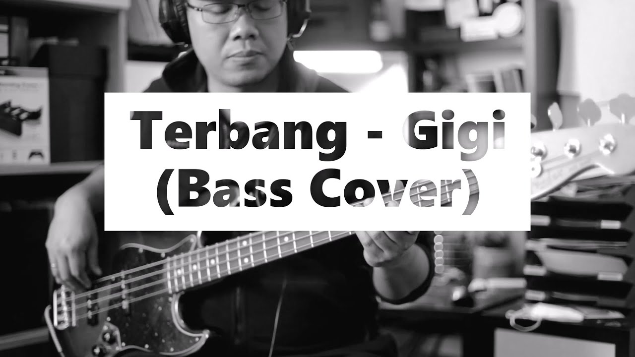 Terbang - Gigi (Bass Cover) Terbang - Gigi (Bass Cover)