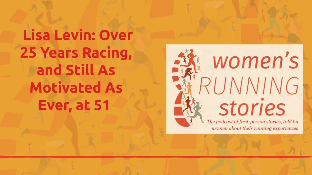 Lisa Levin: Over 25 Years Racing, and Still As Motivated As Ever, at 51 [AUDIO]