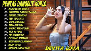 ONE NADA DANGDUT - Dirimu Bukan Dirinya, Asmara Kerinduan -  DEVITA LOVA Full Album