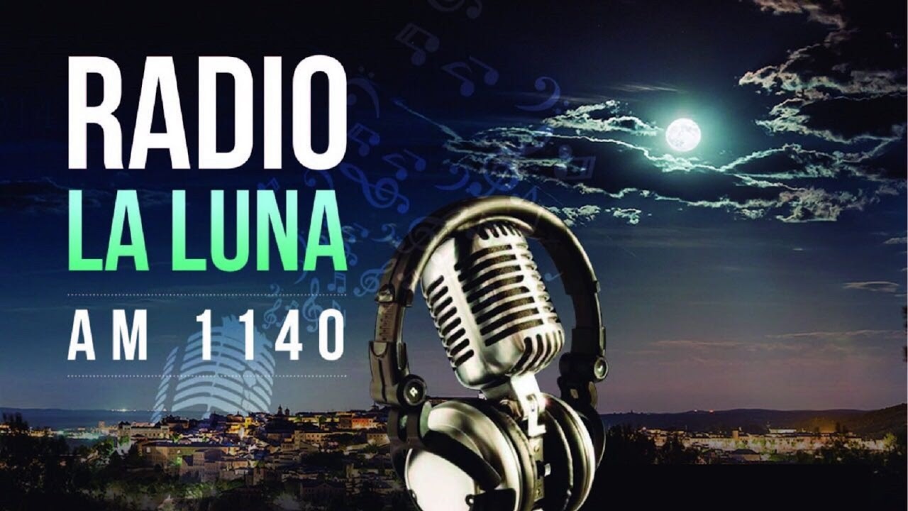 - RADIO LA LUNA AM 1140