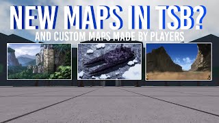 TSB Custom Maps + New Maps?