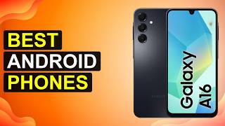 Top 5 Best Android Phones | Elite Android Handsets