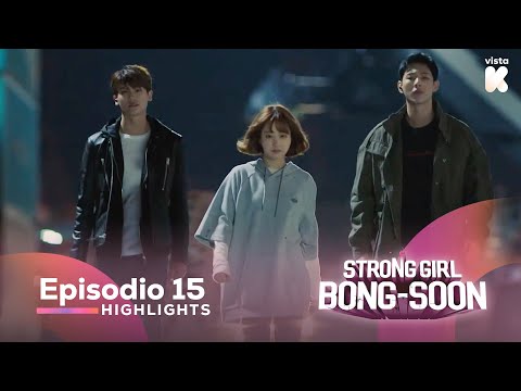 [ESP.SUB] Highlights de 'Strong Girl Bong-Soon' EP15 | Strong Girl Bong-Soon | VISTA_K