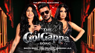 THE GOLGAPPA SONG - SAVITA SINGH | KING SELECTA | SADHANA LILA