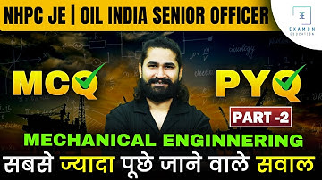 NHPC JE 2025 + Oil India Senior Officer Mechanical MCQs #2 | PYQs Solved | Shivam Sir