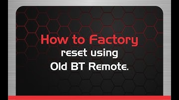 How to factory reset using old BT remote !