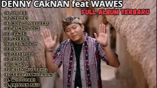 DENNY CAKNAN FEAT WAWES FULL ALBUM