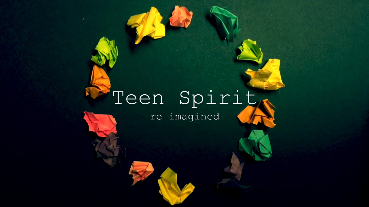 Teen Spirit Re Imagined ft. John John