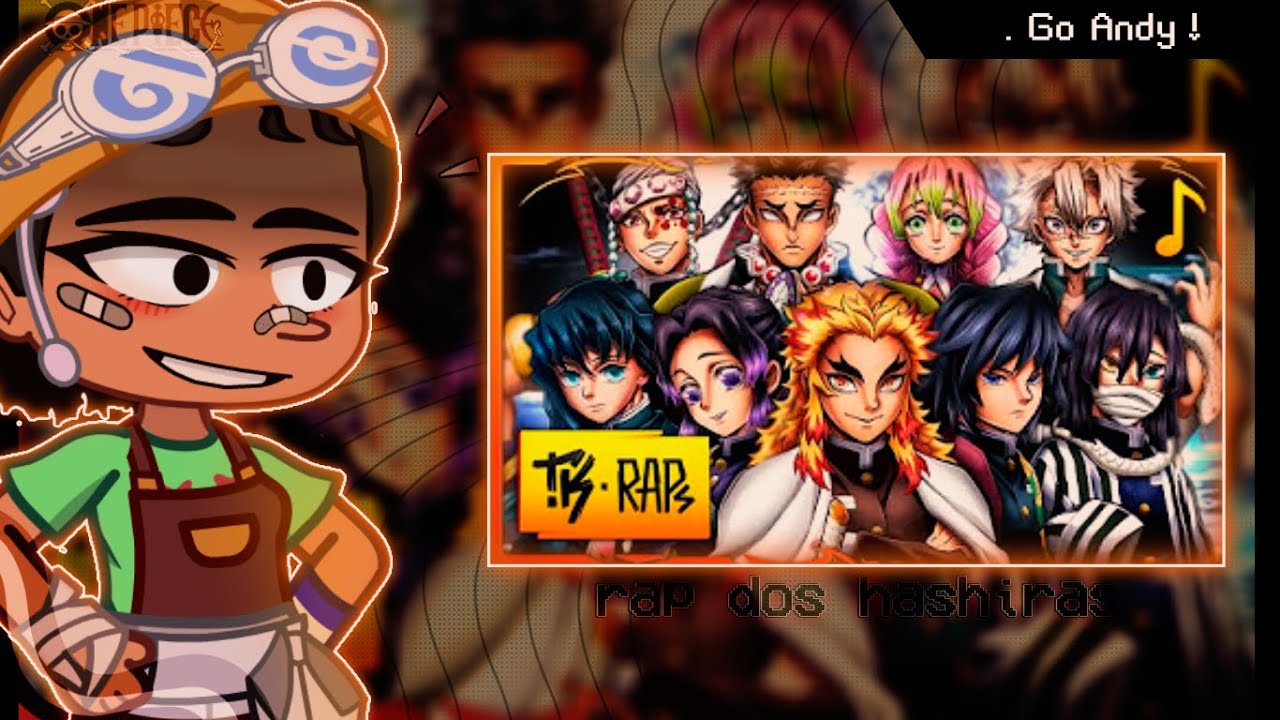 ୧ Chapéus de palha reagem aos Hashiras | Pilar da Respiração | [TK RAPS] | ๑ Go Andy