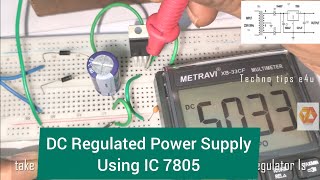 5 Volt Regulated DC Power Supply Using 7805 Regulator IC
