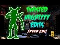 Fnafspeed edittwisted mightyyy edits