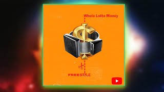 MOR - Whole Lotta Money (Freestyle)