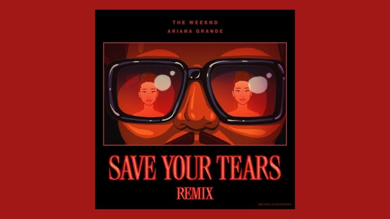 The Weeknd & Ariana Grande - Save Your Tears (Remix) (Lyrics) - YouTube
