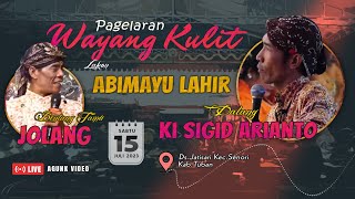 🔴 LIVE Wayang Kulit : ABIMANYU LAHIR - KI SIGID ARIYANTO - Pelawak ; JOLANG, Tuban