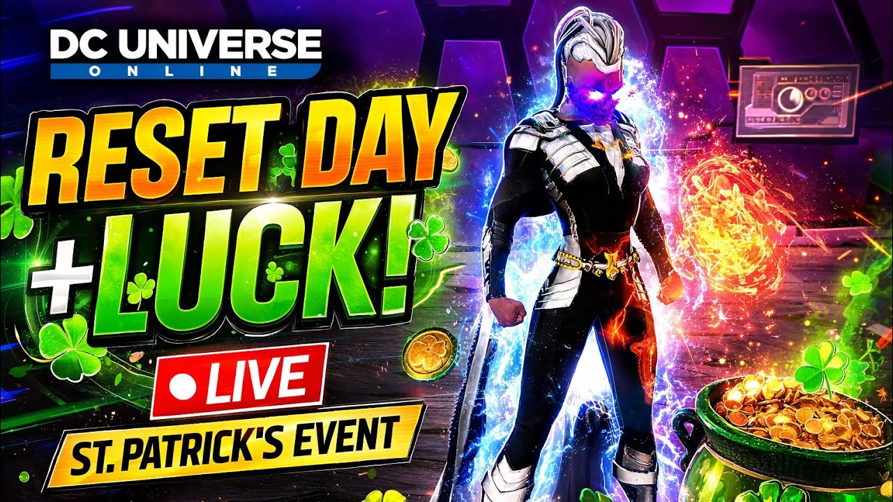 DCUO Reset Day LIVE 🍀 St Patrick's Day Event + Gingerbread Man Luck!