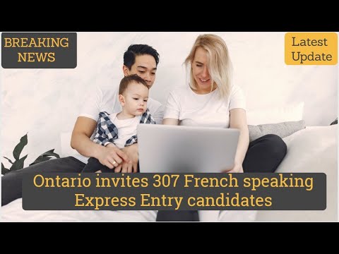 Ontario invites 307 French speaking Express Entry candidates | Canada Latest Update on Express Entry @visaapprovals9149