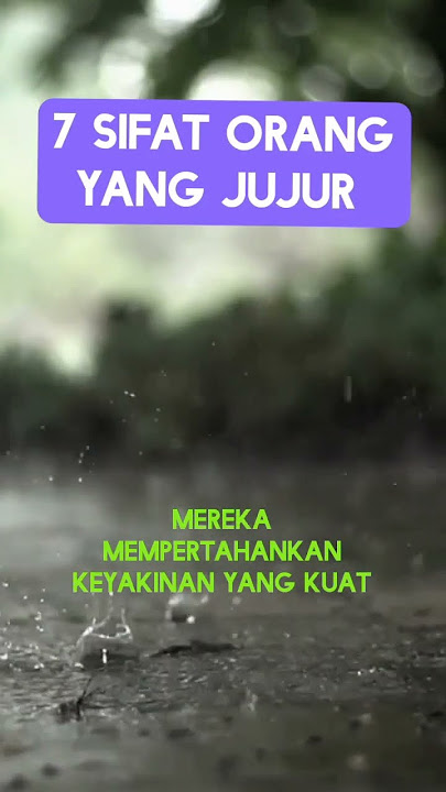 7 SIFAT ORANG YANG JUJUR #Jujur #konsisten #7SifatOrangYangJujur