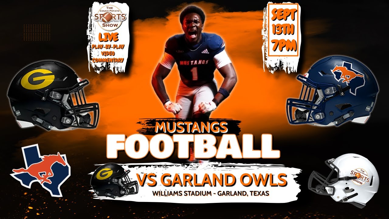sachse-mustangs-vv-garland-owls-play-by-play-live-the-couch-potato