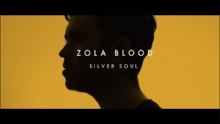 Video thumbnail of "Zola Blood - Silver Soul (Official Video)"