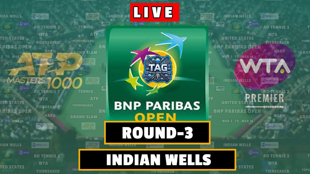 🔴LIVE: BNP Paribas Open 2025  Round 3• Live Score 