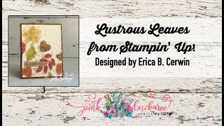 Lustrous Leaves from Stampin' Up!