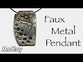 Fake metal pendant - Polymer clay tutorial