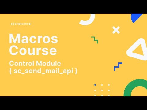 Scriptcase Macros: Control Module ( sc_send_mail_api  )