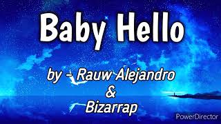 Baby Hello - Rauw Alejandro & Bizarrap