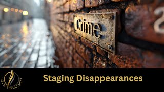 True Crime Vanished Without a Trace: The Dark Art of Staging Disappearances