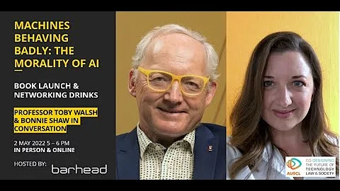 Machines Behaving Badly Professor Toby Walsh & Bon...