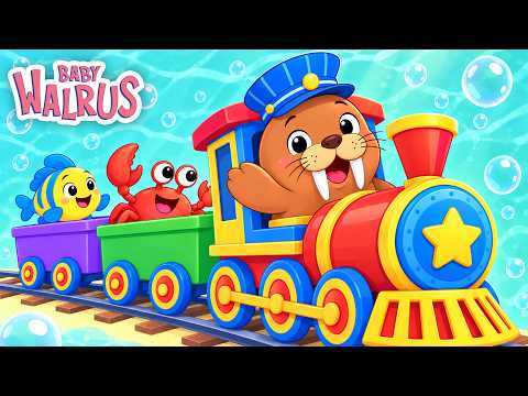 🚂 Choo Choo Choo Choo! Train Song for Kids | Baby Walrus in English 🎵