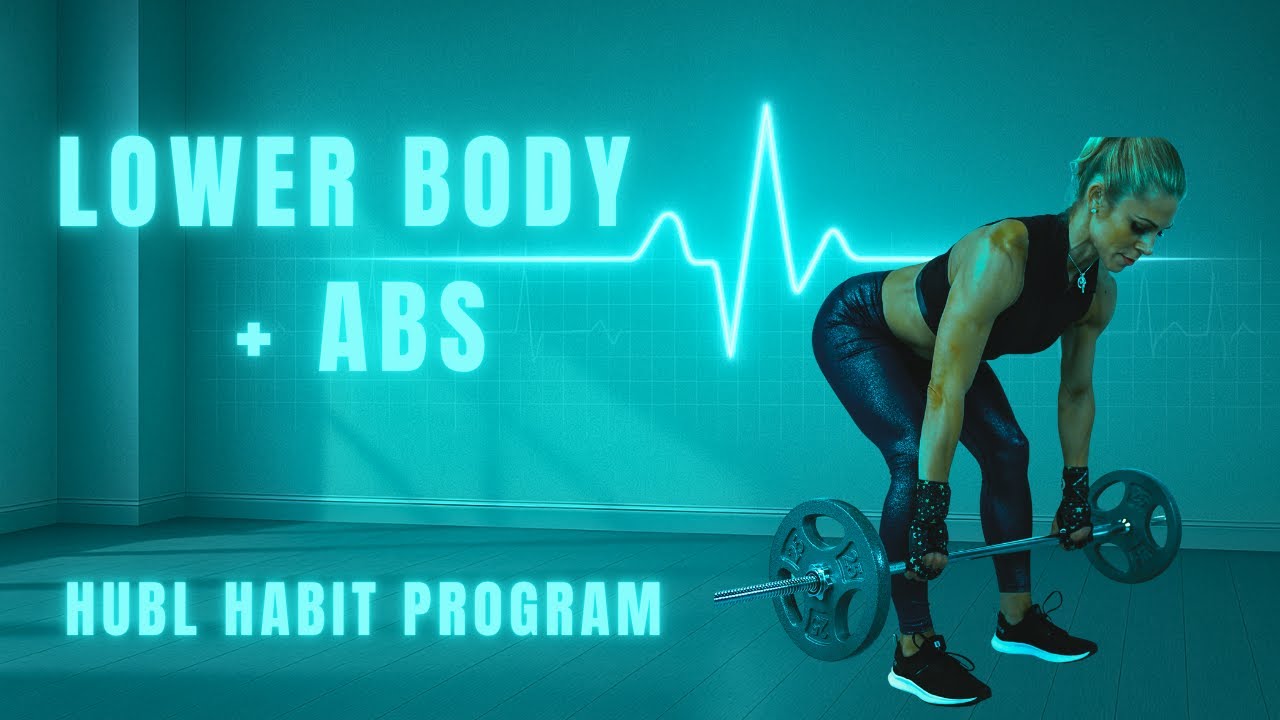 Hubl Habit Intermediate-Advanced Program Phase: IV - Lower Body + Abs - Day 4