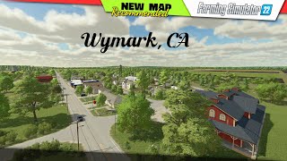 FS22 | NEW MAP Wymark, CA - Farming Simulator 22 New Map Review 2K60