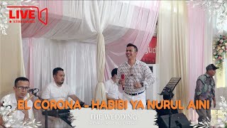 El Corona - Habibi Ya Nurul Aini | Live Wedding Qory \u0026 Gofur